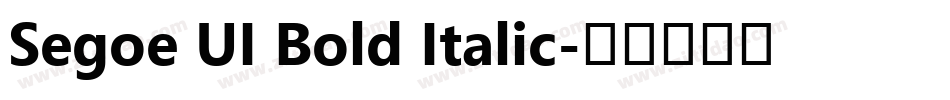 Segoe UI Bold Italic字体转换